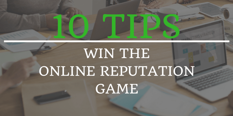 10 tips to win the online reputation game.png