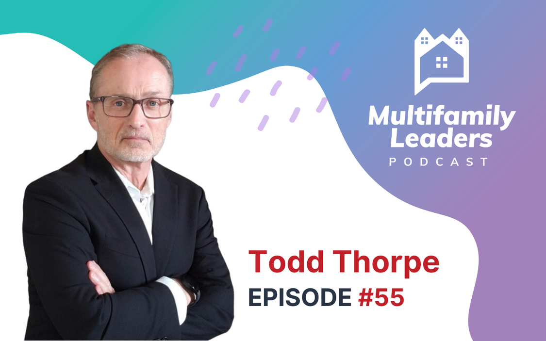  Winning Multifamily Strategies with Managed Wi-Fi and PropTech, featuring Todd Thorpe