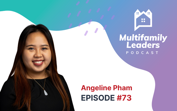 Authenticity Wins: Engaging Multifamily Audiences with Angeline Pham
